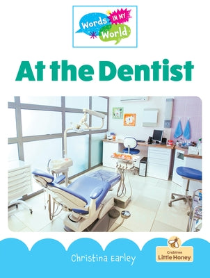 At the Dentist by Earley, Christina