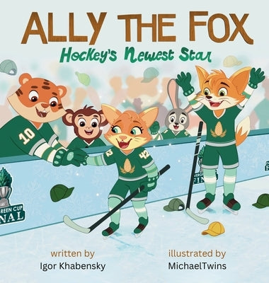 Ally The Fox: Hockey's Newest Star by Khabensky, Igor