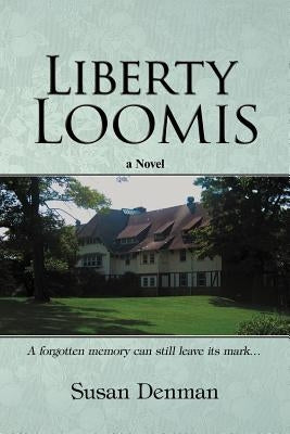 Liberty Loomis by Denman, Susan