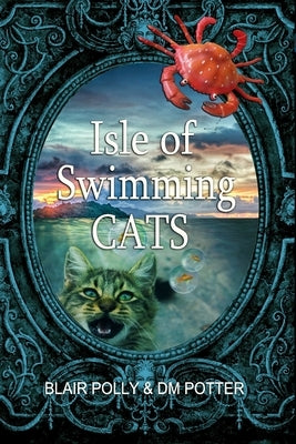 Isle of Swimming Cats by Potter, DM