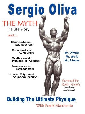 Sergio Oliva the Myth by Oliva, Sergio