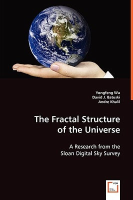 The Fractal Structure of the Universe by Wu, Yongfeng