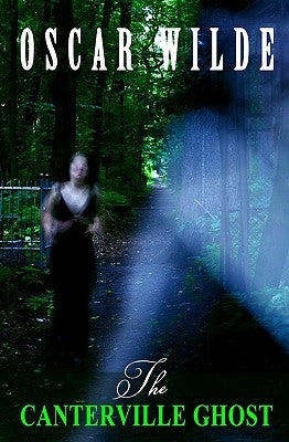 The Canterville Ghost: By Oscar Wilde by Wilde, Oscar