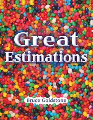 Great Estimations by Goldstone, Bruce