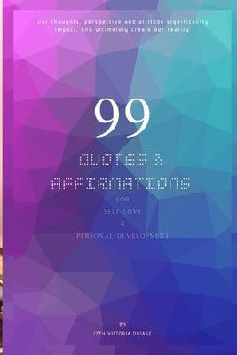 99 Quotes and Affirmations For Self-Love & Personal Development by Odiase, Izey Victoria