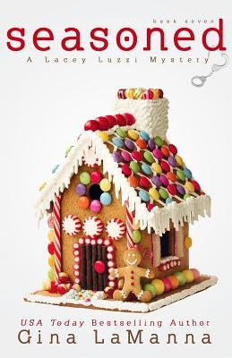 Seasoned: a humorous, cozy mystery! by Lamanna, Gina