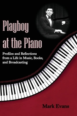 Playboy at the Piano by Evans, Mark