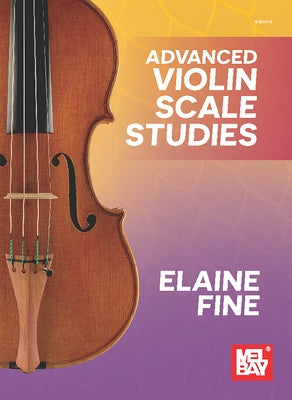 Advanced Violin Scale Studies by Fine, Elaine
