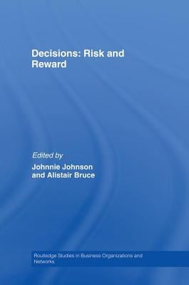Decisions: Risk and Reward by Johnson, Johnnie E. V.