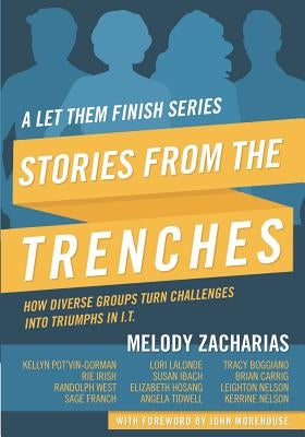 Stories from the Trenches: Volume 2 from the Let Them Finish Series by Pot'vin-Gorman, Kellyn