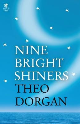 Nine Bright Shiners by Dorgan, Theo
