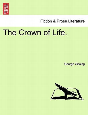 The Crown of Life. by Gissing, George