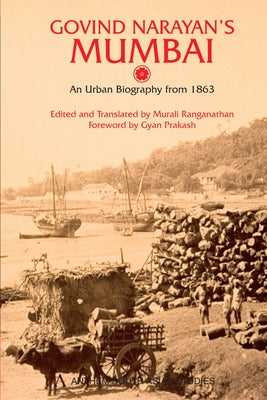 Govind Narayan's Mumbai: An Urban Biography from 1863 by Ranganathan, Murali
