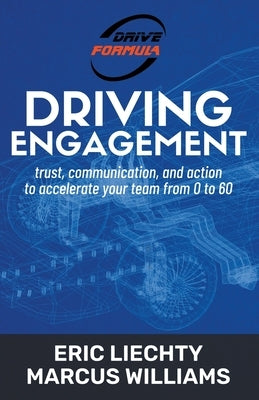 Driving Engagement by Liechty, Eric