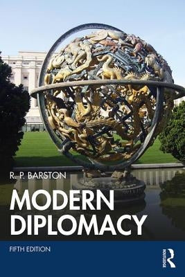 Modern Diplomacy by Barston, R. P.