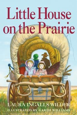 Little House on the Prairie: Full Color Edition by Wilder, Laura Ingalls