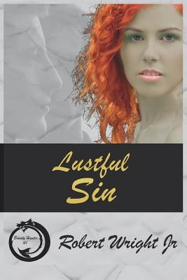 Lustful Sin by Wright, Robert, Jr.
