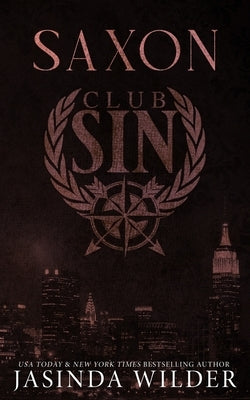Saxon: Club Sin Book 5 by Wilder, Jasinda