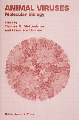 Animal Viruses: Molecular Biology by Mettenleiter, Thomas