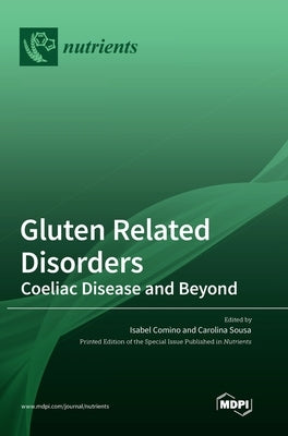 Gluten Related Disorders: Coeliac Disease and Beyond by Comino, Isabel