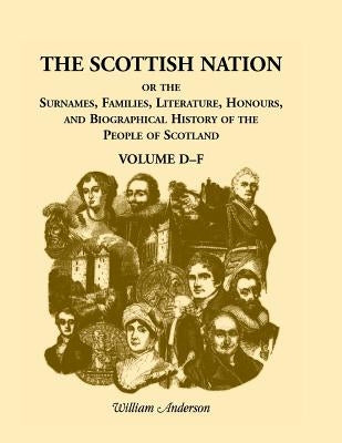 The Scottish Nation Volume D-F by Anderson, William