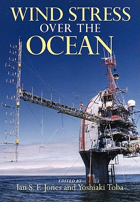 Wind Stress Over the Ocean by Jones, Ian S. F.
