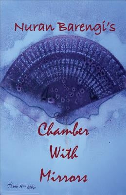 Chamber With Mirrors by Barengi, Nuran