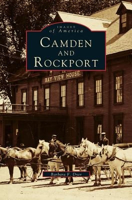 Camden and Rockport by Dyer, Barbara F.