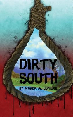 Dirty South by Coppedge, Wanda M.