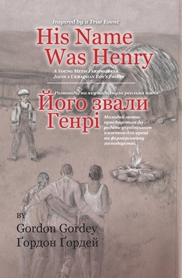 His Name Was Henry by Gordey, Gordon