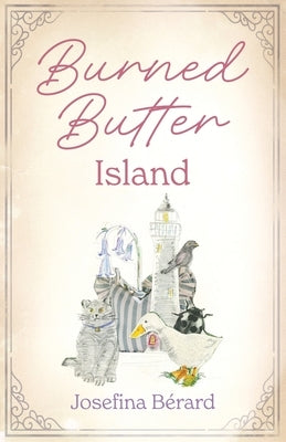 Burned Butter Island by Bérard, Carlota Josefina