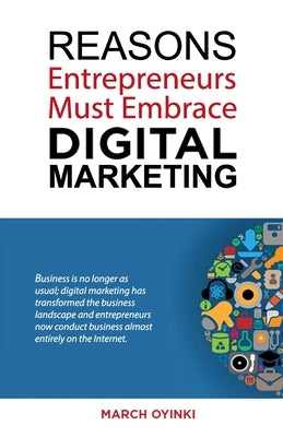 Reasons Entrepreneurs Must Embrace Digital Marketing by Oyinki, March