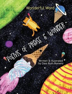 Poems of Praise & Wonder by Romero, Dani R.
