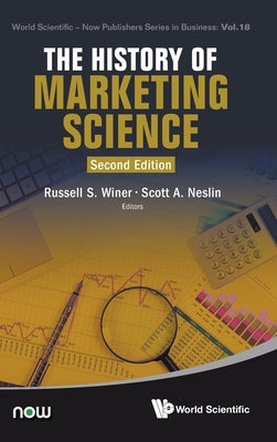 The History of Marketing Science: 2nd Edition by Russell S Winer