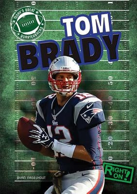Tom Brady by Nagelhout, Ryan
