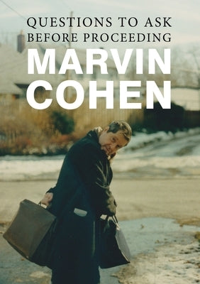 Questions to Ask Before Proceeding by Cohen, Marvin