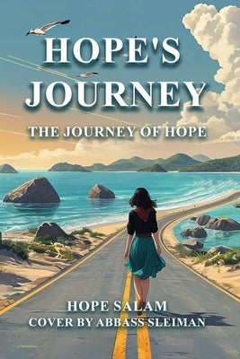 Hope's Journey: The Journey of Hope by Salam, Hope
