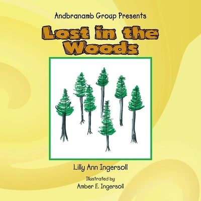 Lost in the Woods by Ingersoll, Lilly Ann