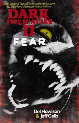 Dark Delicacies II: Fear by Howison, del