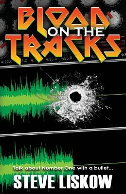 Blood On The Tracks by Liskow, Steve
