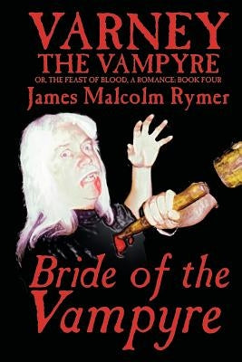 Bride of the Vampyre by Rymer, James Malcolm