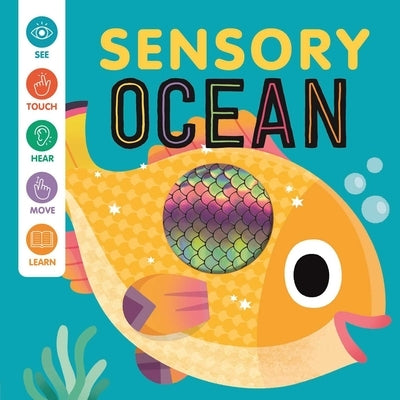 Sensory Ocean: An Interactive Touch & Feel Book for Babies by Igloobooks