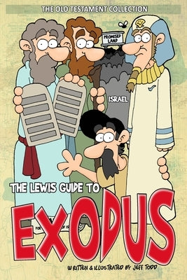 The Lewis Guide To Exodus by Todd, Jeff