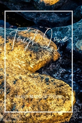 Tough Love: Heart Made of Stone by Montreuil, Reshonda