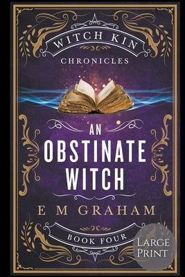 An Obstinate Witch: Large Print by Graham, E. M.