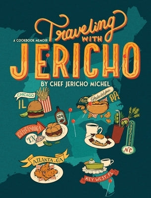 Traveling with Jericho: A Cookbook Memoir by Michel, Jericho