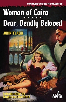 Woman of Cairo / Dear, Deadly Beloved by Flagg, John
