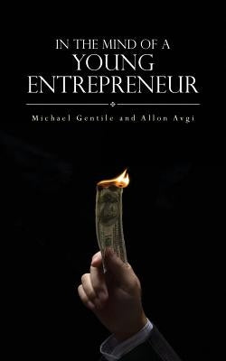 In The Mind of a Young Entrepreneur by Avgi, Allon