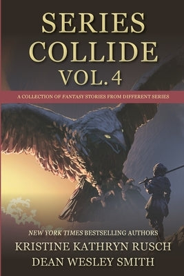 Series Collide, Volume 4 by Smith, Dean Wesley