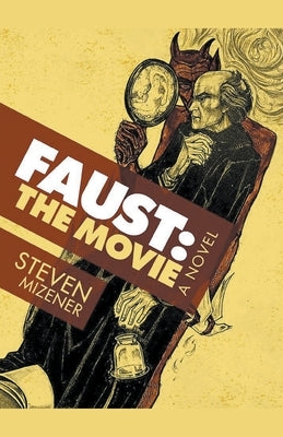 Faust: The Movie by Mizener, Steven